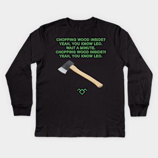 Chopping Wood Kids Long Sleeve T-Shirt